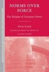 Norms Over Force - The Enigma Of European Power Hardcover