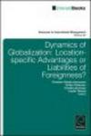 Dynamics of Globalization - Location-Specific Advantages or Liabilities of Foreignness? Hardcover