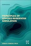 Principles Of Applied Reservoir Simulation Paperback 4TH Edition