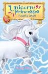 Unicorn Princesses 2: Flash& 39 S Dash Paperback