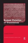 Roman Theories Of Translation - Surpassing The Source Paperback