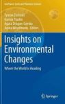 Insights On Environmental Changes - Where The World Is Heading Hardcover 2014 Ed.