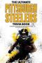 The Ultimate Pittsburgh Steelers Trivia Book - A Collection Of Amazing Trivia Quizzes And Fun Facts For Die-hard Steelers Fans   Paperback