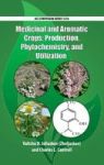 Medicinal And Aromatic Crops - Production Phytochemistry And Utilization Hardcover