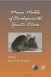 Mouse Models of Developmental Genetic Disease, Volume 84 Current Topics in Developmental Biology