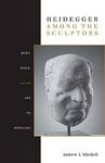Heidegger Among the Sculptors - Body, Space, and the Art of Dwelling Paperback