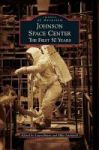 Johnson Space Center - The First 50 Years Hardcover