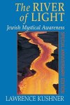 The River Of Light: Jewish Mystical Awareness