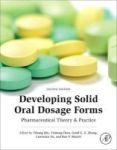 Developing Solid Oral Dosage Forms - Pharmaceutical Theory And Practice Hardcover 2nd Revised Edition