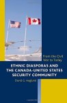 Ethnic Diasporas And The Canada-united States Security Community: From The Civil War To Today