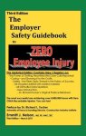 Third Edition Zero Injury Safety Guidebook To Zero Employee Injury