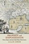 Property And Dispossession - Natives Empires And Land In Early Modern North America   Paperback