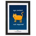 Poster: Eye Contact Not Required - A3