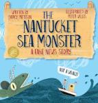 The Nantucket Sea Monster - A Fake News Story Hardcover