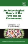 An Autecological Theory Of The Firm And Its Environment Hardcover