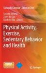 Physical Activity Exercise Sedentary Behavior And Health 2015 Hardcover 2015 Ed.