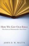 How We Got Our Bible Hardcover