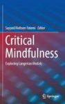 Critical Mindfulness 2016 - Exploring Langerian Models Hardcover 1st Ed. 2016