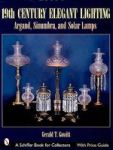 19TH Century Elegant Lighting: Argand Sinumbra And Solar Lamps Schiffer Book For Collectors