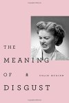 The Meaning Of Disgust