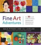Fine Art Adventures - Over 35 Fun And Creative Art Projects Inspired By Classic Masterpieces From Around The World Hardcover