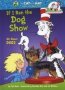 If I Ran The Dog Show - All About Dogs   Hardcover