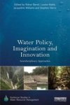 Water Policy Imagination And Innovation - Interdisciplinary Approaches Hardcover