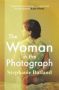 The Woman In The Photograph - The Thought-provoking Feminist Novel The Ideal Winter Read   Paperback