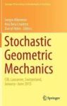 Stochastic Geometric Mechanics - Cib Lausanne Switzerland January-june 2015 Hardcover 1ST Ed. 2017