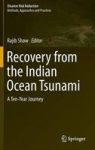 Recovery From The Indian Ocean Tsunami - A Ten-year Journey Hardcover 2015 Ed.