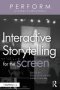 Interactive Storytelling For The Screen   Paperback
