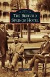 Bedford Springs Hotel Hardcover