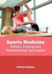 Sports Medicine: Athletic Training And Rehabilitation Techniques Hardcover