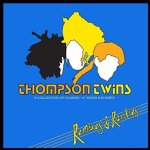 Thompson Twins - Remixes & Rarities:collection Of Classic 12 Cd