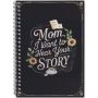 Stationery Mom I Want To Hear Your Story Spiral Notebook Diary - 21CM
