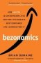 Bezonomics - How Amazon Is Changing Our Lives And What The World&  39 S Best Companies Are Learning From It   Paperback