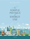 The Simple Physics Of Energy Use Paperback