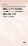 Germany& 39 S Social Market Economy - Origins And Evolution Hardcover