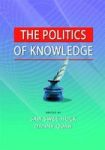The Politics Of Knowledge Hardcover