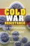Cold War Resistance - The International Struggle Over Antibiotics   Hardcover