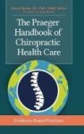 The Praeger Handbook Of Chiropractic Health Care - Evidence-based Practices Hardcover