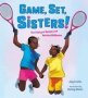 Game Set Sisters - The Story Of Venus And Serena Williams   Hardcover