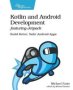 Kotlin And Android Develoment Featuring Jetpack - Build Better Safer Android Apps   Paperback