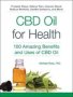 Cbd Oil For Health - 100 Amazing Benefits And Uses Of Cbd Oil   Paperback