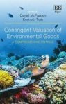 Contingent Valuation Of Environmental Goods - A Comprehensive Critique Hardcover