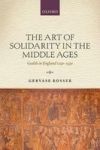 The Art Of Solidarity In The Middle Ages - Guilds In England 1250-1550 Paperback
