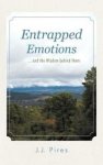 Entrapped Emotions ...and The Wisdom Behind Them