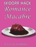 Romance Macabre - If Love Be Intemperate... Hardcover