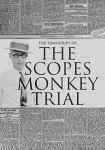 The Transcript Of The Scopes Monkey Trial: Complete And Unabridged