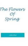 The Flowers Of Spring Hardcover